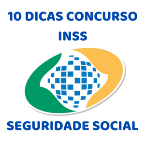 10 Dicas certeiras de Seguridade Social para o Concurso do INSS